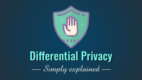 ディファレンシャル・プライバシー - 簡単な説明 (Differential Privacy - Simply Explained)