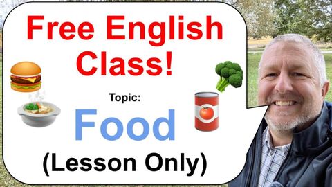 Let's Learn English! Topic: Food! ??? (Lesson Only)