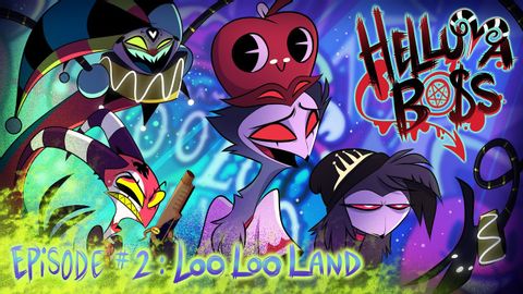 地獄魔王 - 魯魯樂園 // 第一季：第二集 (HELLUVA BOSS - Loo Loo Land // S1: Episode 2)