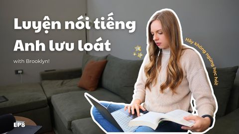 Luyện nói tiếng Anh (Shadowing) - Không Ngừng Học Hỏi Để Trở Thành Phiên Bản Tốt Nhất | Bài 8