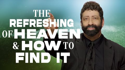 The Refreshing Of Heaven & How To Find It | Jonathan Cahn Sermon