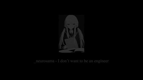 _neurosama - I don't want to be an engineer (lyrics)