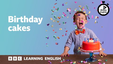 Birthday cakes ⏲️ 6 Minute English