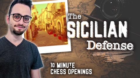 シシリアン・ディフェンス｜10分で読めるチェスの公式サイト (The Sicilian Defense | 10-Minute Chess Openings)