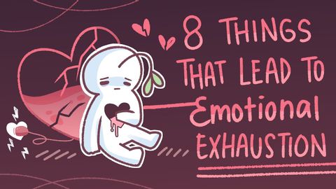 感情的疲労につながる8つのこと (8 Things That Lead To Emotional Exhaustion)