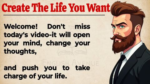 Create The Life You Want || Change Your Life || Graded Reader || Improve Your English ✅