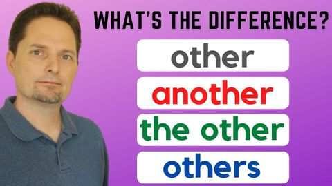 OTHER / OTHERS / ANOTHER / THE OTHER, How to use OTHER , ANOTHER, OTHERS and THE OTHER