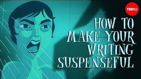 【TED-Ed】How to make your writing suspenseful - Victoria Smith