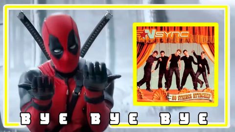 デッドプール＆ウルヴァリン｜*NSYNC - Bye Bye Bye (Deadpool & Wolverine | *NSYNC - Bye Bye Bye)