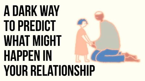 預測你們關係中可能發生的事情的黑暗方法 (A Dark Way to Predict what might happen in your relationship)