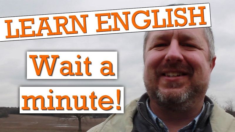 跟著加拿大人Bob學英文系列：學會 12 種「請人等待」的英文！(12 Ways to Ask Someone to Wait in English)